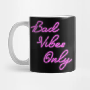 Bad Vibes Only Mug